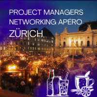 Project Manager Networking Apéro @ Zurich Christmas Market (Dec. 2025)