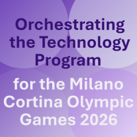 Orchestrating the Technology Program for the Milano Cortina Olympic Games 2026